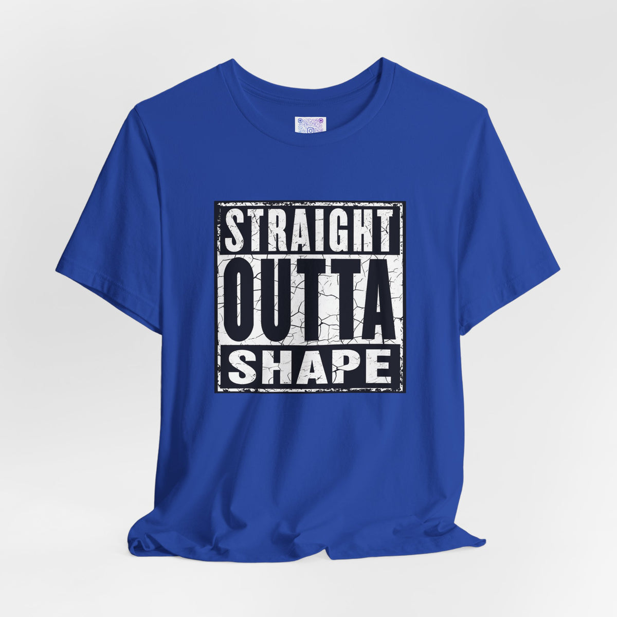 Straight Outta Shape