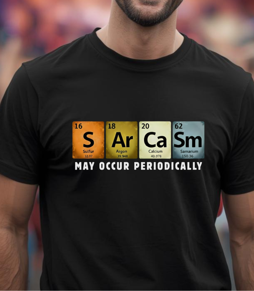 Sarcasm May Occur Perodically